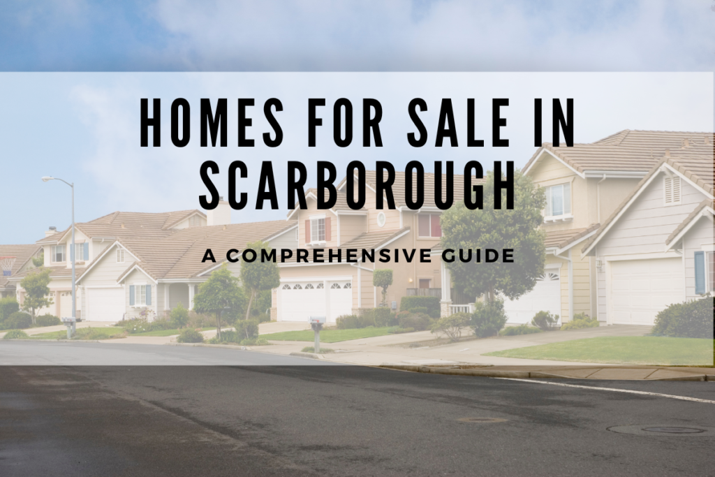 Homes for Sale in Scarborough