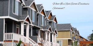 What Is a Real Estate Disclosure Statement?