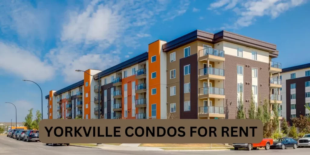 Yorkville Condos For Rent