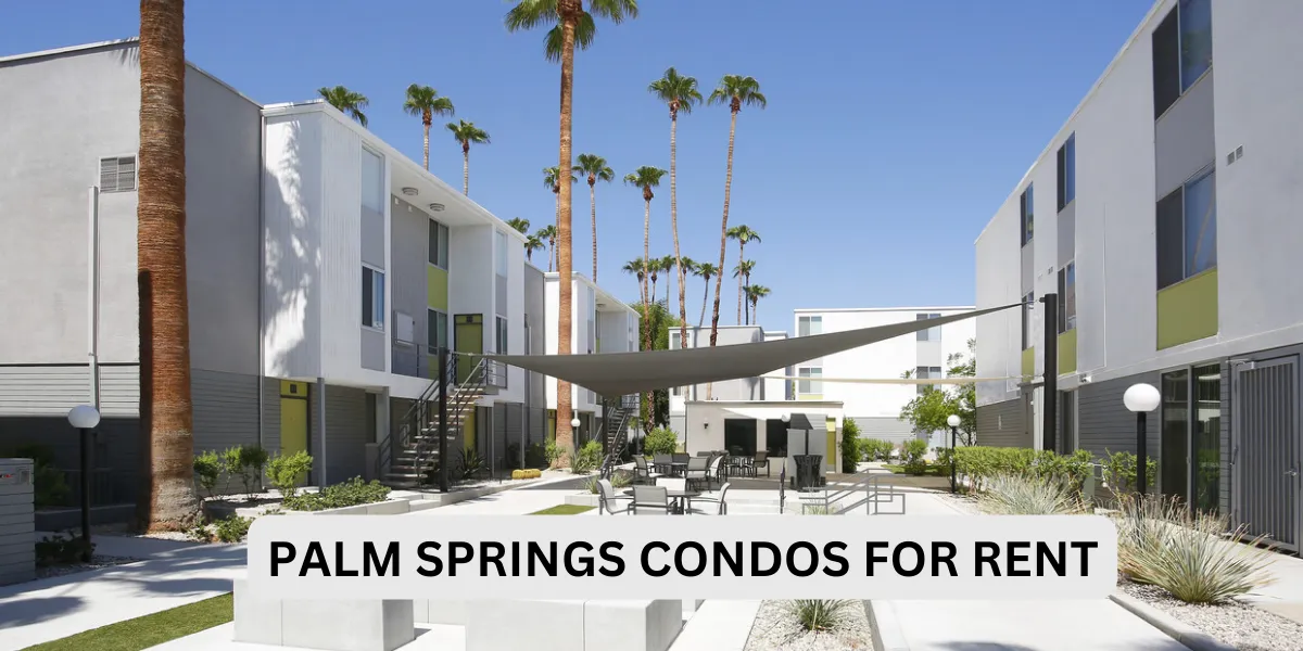 Palm Springs Condos For Rent