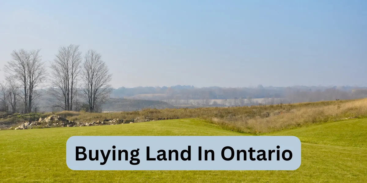 Buying Land In Ontario