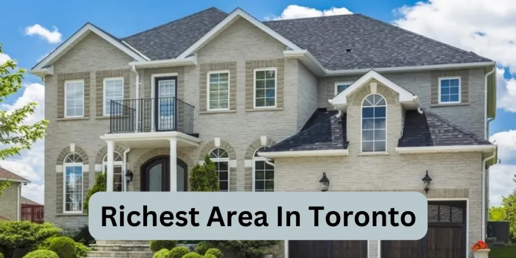 Richest Area In Toronto