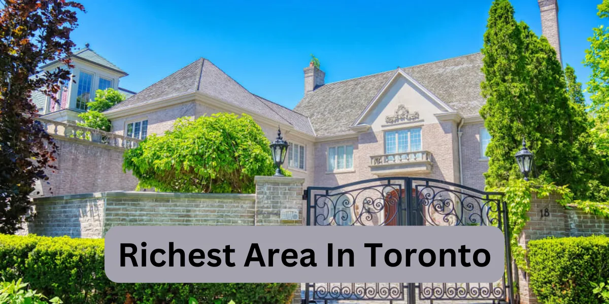 Richest Area In Toronto