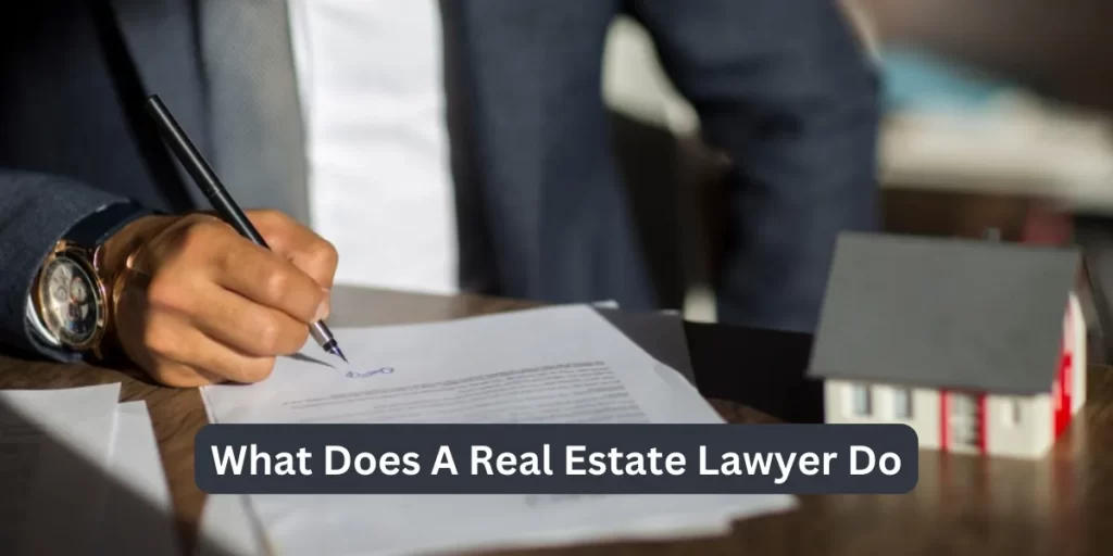 What Does A Real Estate Lawyer Do