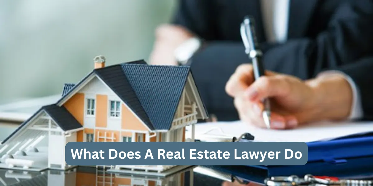 What Does A Real Estate Lawyer Do