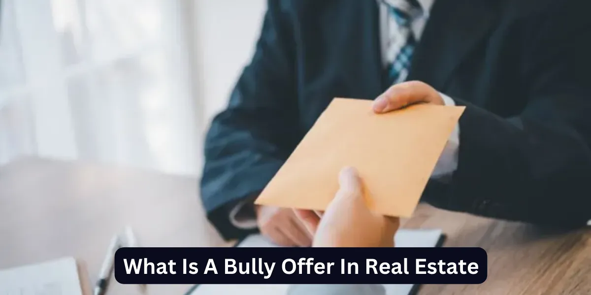 What Is A Bully Offer In Real Estate