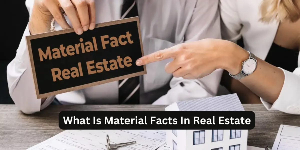 What Is Material Facts In Real Estate