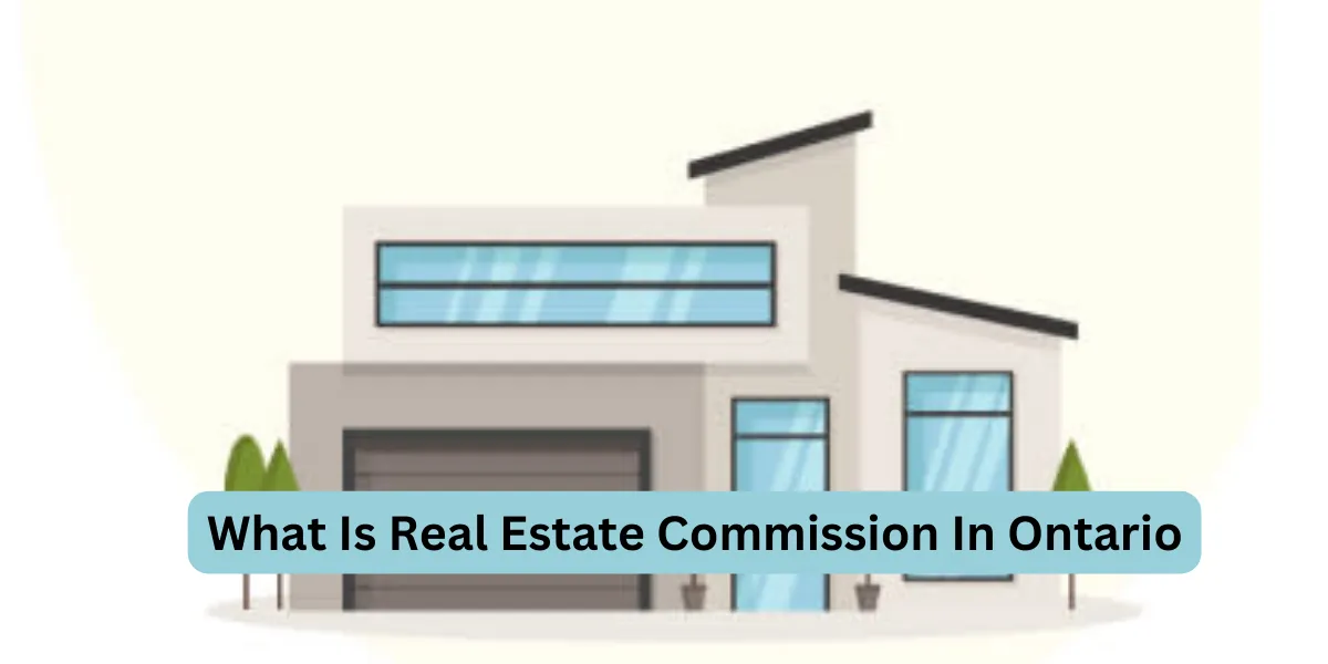 What Is Real Estate Commission In Ontario